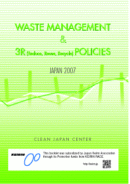 WASTE MANAGEMENT and 3R(Reduce, Reuse, Recycle)POLICIES JAPAN 2007
